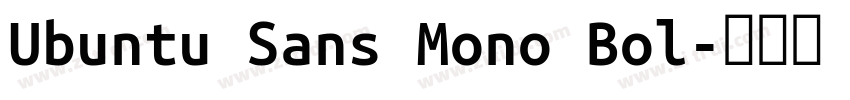 Ubuntu Sans Mono Bol字体转换 Ubuntu Sans Mono Bol字体转换
